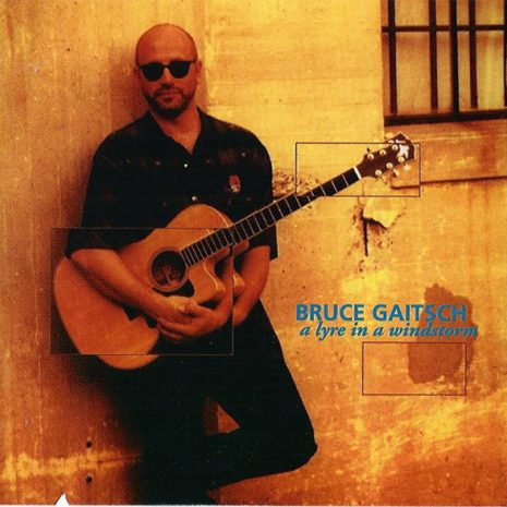 Bruce Gaitsch - A Lyre In A Windstorm (CD)