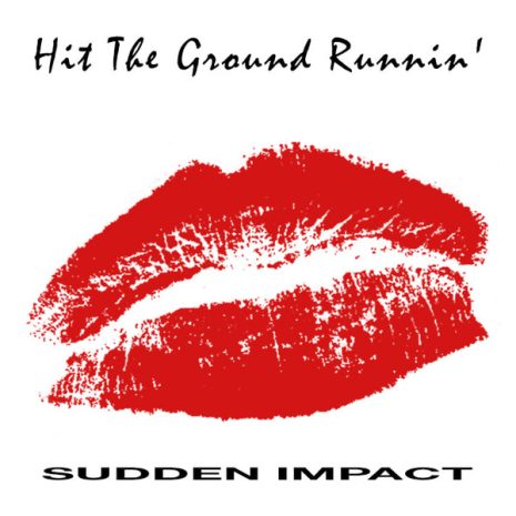 Hit The Ground Runnin' - Sudden Impact (2-CD)