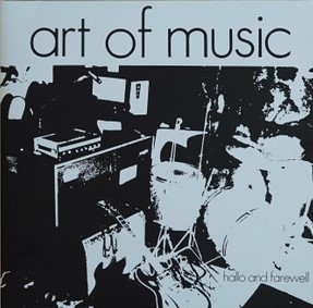 Art Of Music - Hallo And Farewell (2-LP)